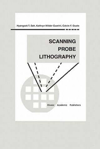 Książka Scanning Probe Lithography Hyongsok T. Soh