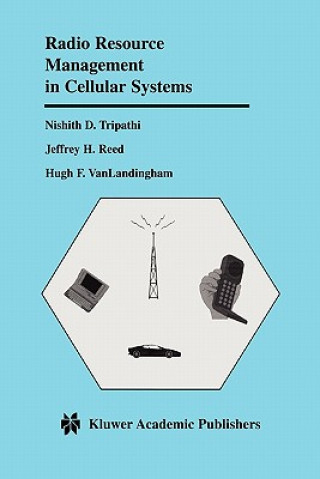 Carte Radio Resource Management in Cellular Systems Nishith D. Tripathi