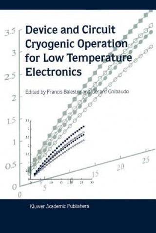 Könyv Device and Circuit Cryogenic Operation for Low Temperature Electronics Francis Balestra