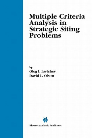 Könyv Multiple Criteria Analysis in Strategic Siting Problems Oleg I. Larichev