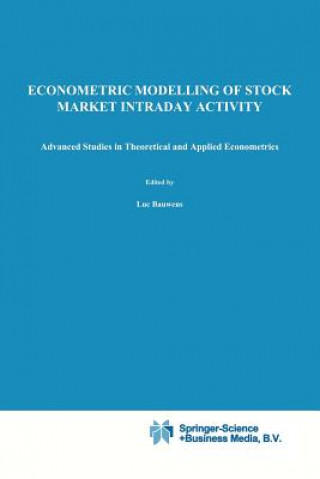 Kniha Econometric Modelling of Stock Market Intraday Activity Luc Bauwens