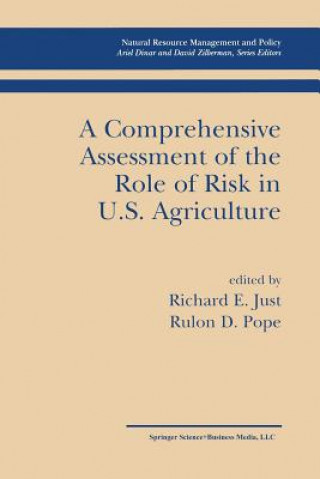 Kniha Comprehensive Assessment of the Role of Risk in U.S. Agriculture Richard E. Just