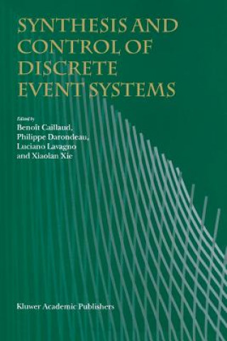 Knjiga Synthesis and Control of Discrete Event Systems Benoît Caillaud