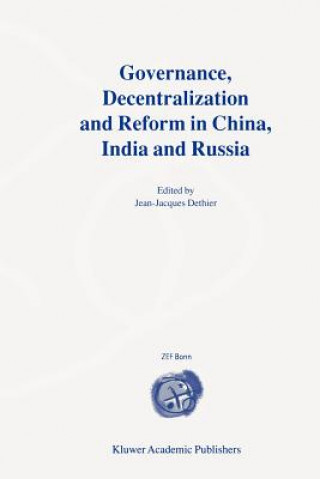 Buch Governance, Decentralization and Reform in China, India and Russia Jean-Jacques Dethier