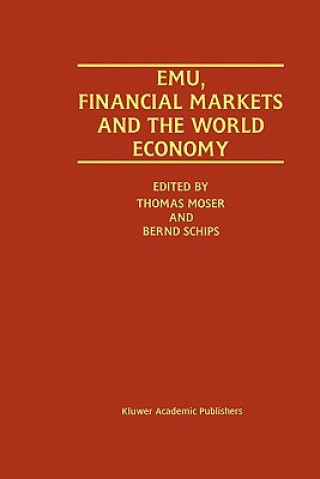 Kniha EMU, Financial Markets and the World Economy Thomas Moser