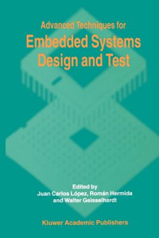 Buch Advanced Techniques for Embedded Systems Design and Test Juan C. López