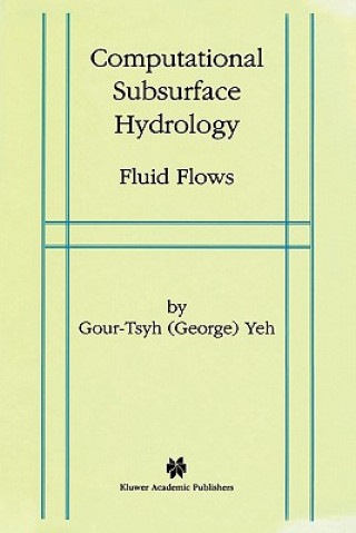 Книга Computational Subsurface Hydrology Gour-Tsyh (George) Yeh