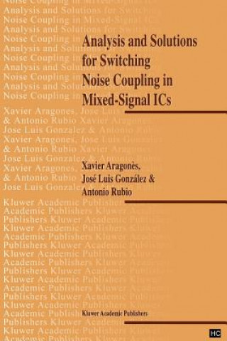 Книга Analysis and Solutions for Switching Noise Coupling in Mixed-Signal ICs X. Aragones