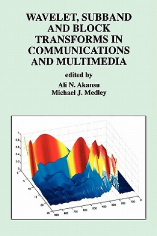 Buch Wavelet, Subband and Block Transforms in Communications and Multimedia Ali N. Akansu