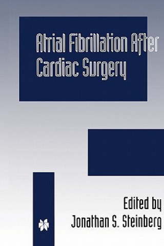 Book Atrial Fibrillation after Cardiac Surgery Jonathan S. Steinberg