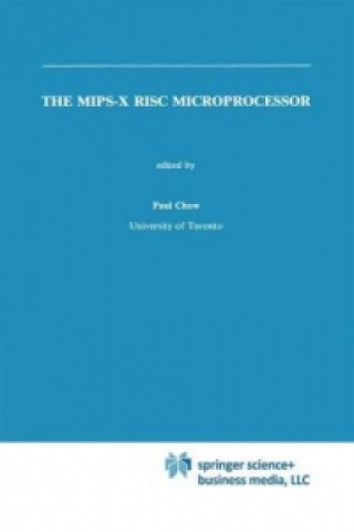 Könyv The MIPS-X RISC Microprocessor Paul Chow