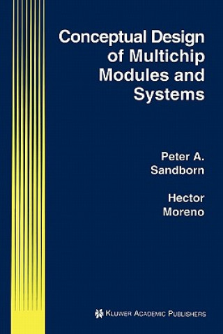Kniha Conceptual Design of Multichip Modules and Systems Peter A. Sandborn