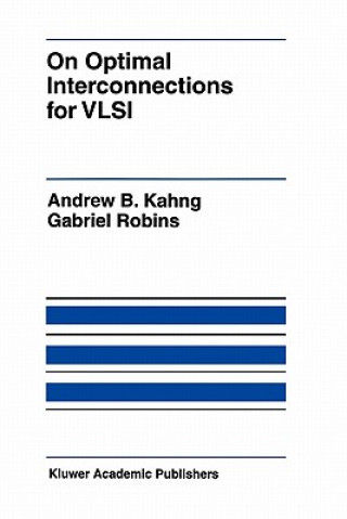Könyv On Optimal Interconnections for VLSI Andrew B. Kahng