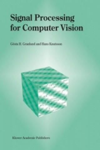 Könyv Signal Processing for Computer Vision Gösta H. Granlund