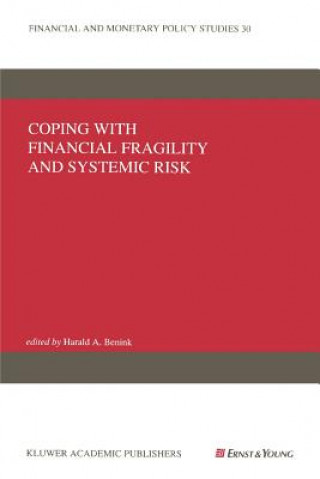 Kniha Coping with Financial Fragility and Systemic Risk Harald A. Benink