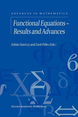 Knjiga Functional Equations - Results and Advances Zoltan Daroczy