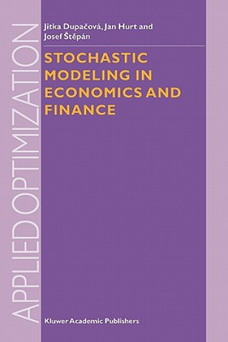 Książka Stochastic Modeling in Economics and Finance Jitka Dupacova