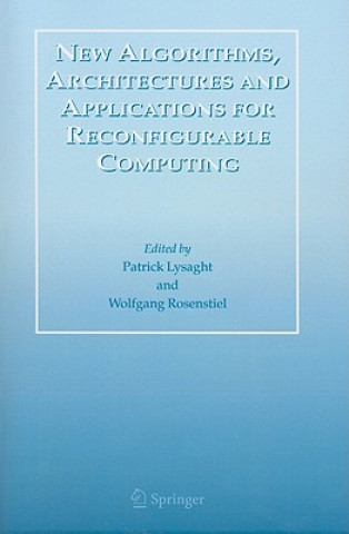 Knjiga New Algorithms, Architectures and Applications for Reconfigurable Computing Patrick Lysaght