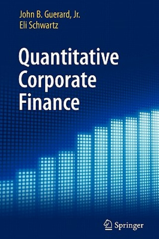 Kniha Quantitative Corporate Finance John B. Guerard