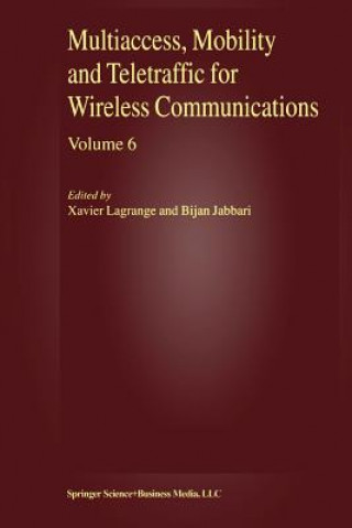 Kniha Multiaccess, Mobility and Teletraffic for Wireless Communications: Volume 6 Xavier Lagrange