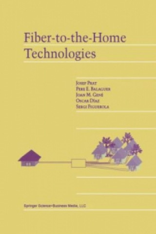 Kniha Fiber-to-the-Home Technologies Josep Prat