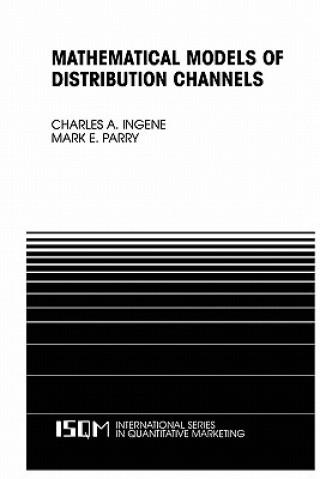 Kniha Mathematical Models of Distribution Channels Charles A. Ingene