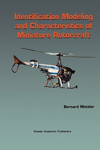 Carte Identification Modeling and Characteristics of Miniature Rotorcraft Bernard Mettler