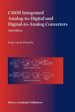 Kniha CMOS Integrated Analog-to-Digital and Digital-to-Analog Converters Rudy J. van de Plassche