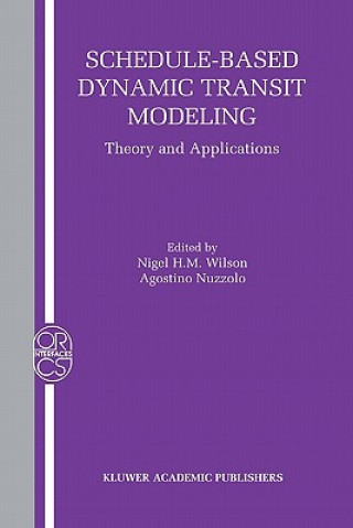 Kniha Schedule-Based Dynamic Transit Modeling Nigel H. M. Wilson