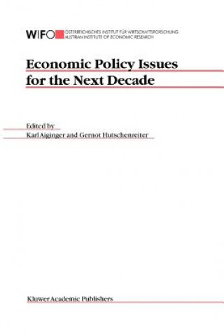 Carte Economic Policy Issues for the Next Decade Karl Aiginger