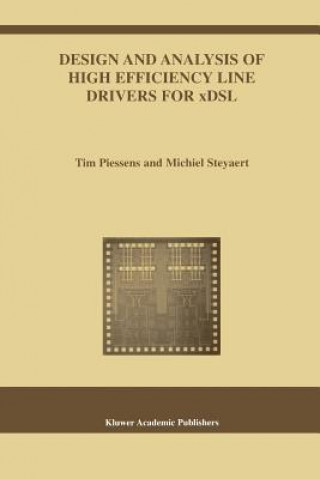 Kniha Design and Analysis of High Efficiency Line Drivers for xDSL Tim Piessens