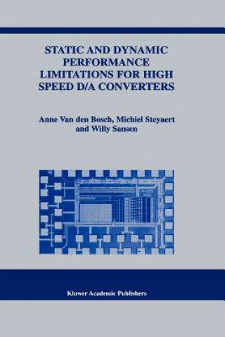 Carte Static and Dynamic Performance Limitations for High Speed D/A Converters Anne van den Bosch