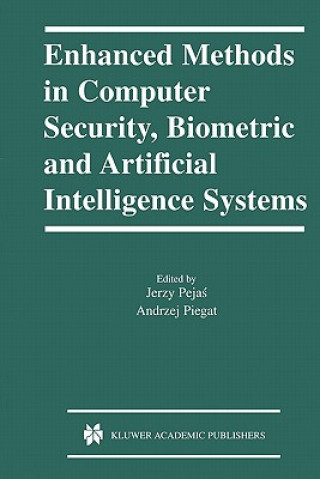 Livre Enhanced Methods in Computer Security, Biometric and Artificial Intelligence Systems Jerzy Pejas