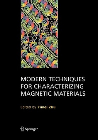 Carte Modern Techniques for Characterizing Magnetic Materials Yimei Zhu