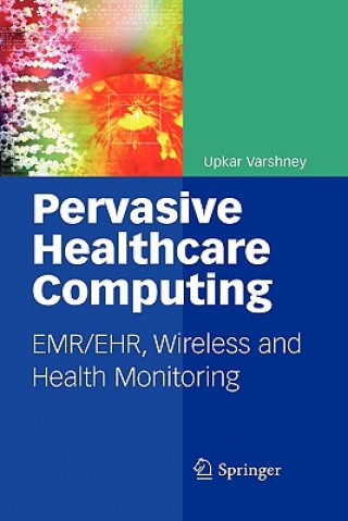Carte Pervasive Healthcare Computing Upkar Varshney