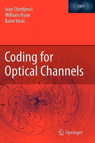 Kniha Coding for Optical Channels Ivan Djordjevic