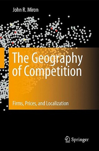 Kniha Geography of Competition John R. Miron