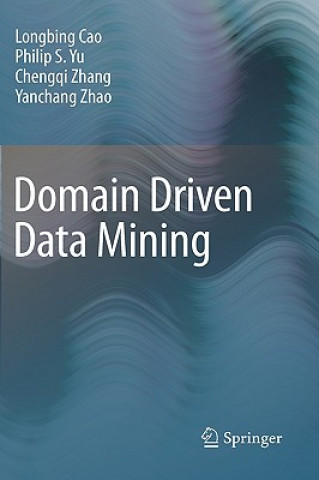 Carte Domain Driven Data Mining Longbing Cao