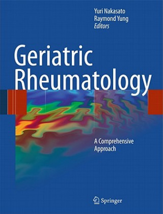 Könyv Geriatric Rheumatology Yuri Nakasato