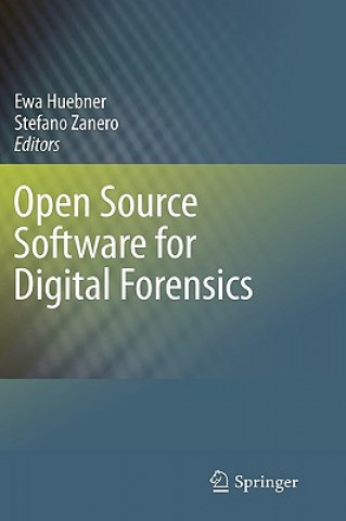 Carte Open Source Software for Digital Forensics Ewa Huebner