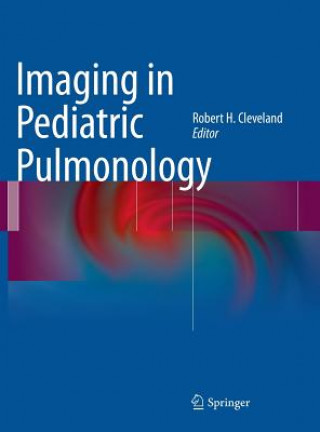 Carte Imaging in Pediatric Pulmonology Robert H. Cleveland