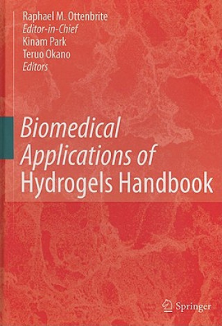 Knjiga Biomedical Applications of Hydrogels Handbook Teruo Okano