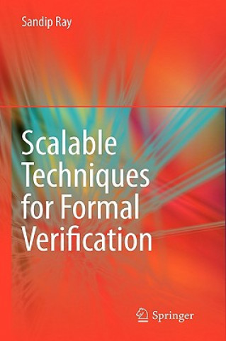 Book Scalable Techniques for Formal Verification Sandip Ray