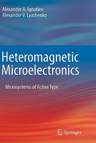 Книга Heteromagnetic Microelectronics Alexander A. Ignatiev