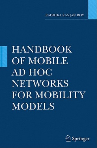 Kniha Handbook of Mobile Ad Hoc Networks for Mobility Models Radhika Ranjan Roy