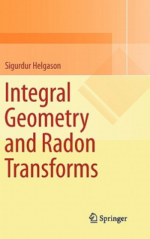 Buch Integral Geometry and Radon Transforms Sigurdur Helgason