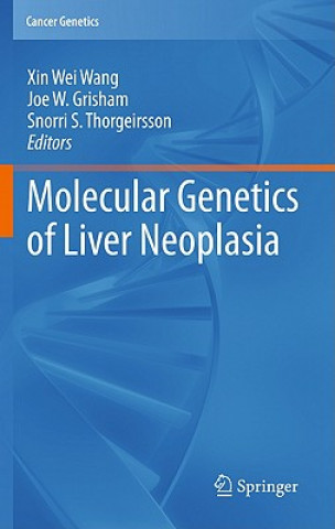 Carte Molecular Genetics of Liver Neoplasia Xin Wei Wang
