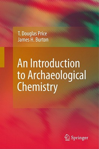 Könyv Introduction to Archaeological Chemistry T. D. Price