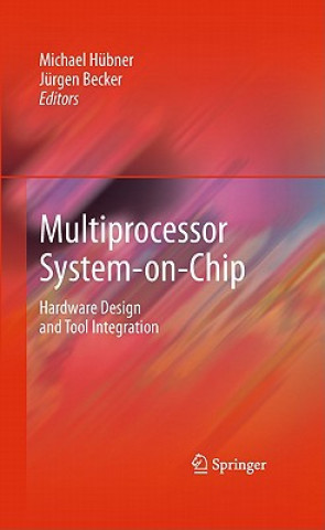 Kniha Multiprocessor System-on-Chip Michael Hübner