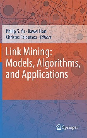Книга Link Mining: Models, Algorithms, and Applications Philip S. Yu